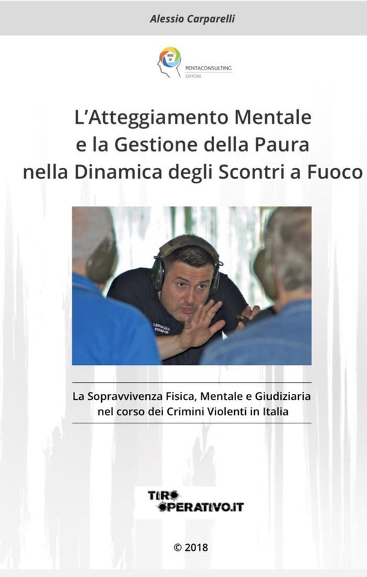 L'atteggiamento e la Gestione della Paura nella Dinamica degli Scontri a Fuoco